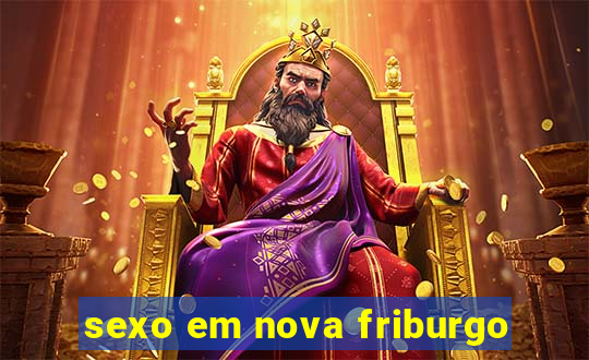 sexo em nova friburgo